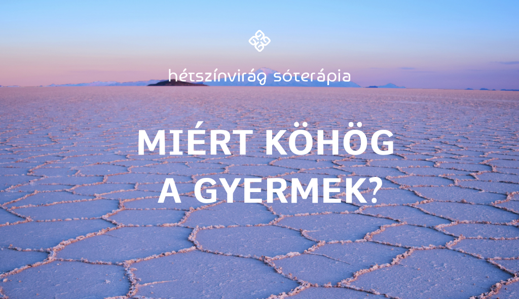 Miért köhög a geyerek?